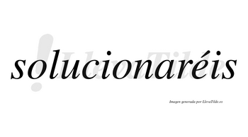 Solucionaréis  lleva tilde con vocal tónica en la «e»