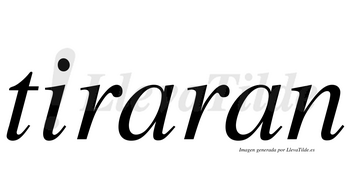 Tiraran  no lleva tilde con vocal tónica en la primera «a»