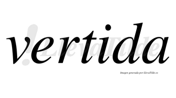 Vertida no lleva tilde con vocal tónica en la «i»
