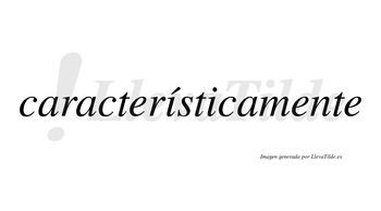 Característicamente  lleva tilde con vocal tónica en la primera «i»
