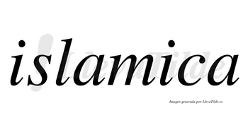 Islamica no lleva tilde con vocal tónica en la segunda «i»