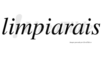 Limpiarais  no lleva tilde con vocal tónica en la primera «a»