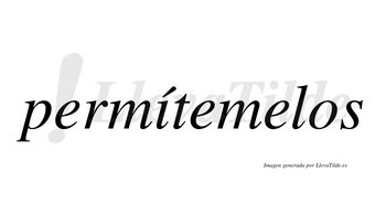 Permítemelos lleva tilde con vocal tónica en la «i»
