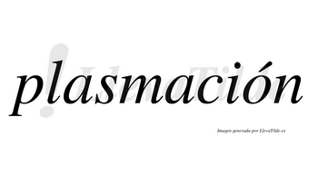 Plasmación lleva tilde con vocal tónica en la «o»