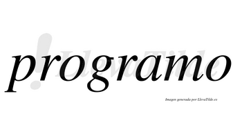 Programo no lleva tilde con vocal tónica en la «a»