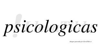 Psicologicas  no lleva tilde con vocal tónica en la segunda «i»