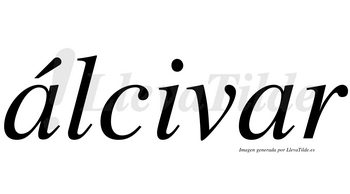 Álcivar  lleva tilde con vocal tónica en la primera «a»
