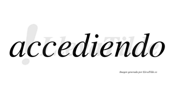Accediendo no lleva tilde con vocal tónica en la segunda «e»
