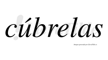 Cúbrelas  lleva tilde con vocal tónica en la «u»