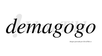 Demagogo  no lleva tilde con vocal tónica en la primera «o»