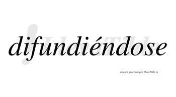 Difundiéndose lleva tilde con vocal tónica en la primera «e»