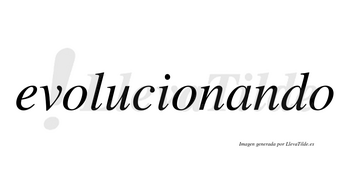 Evolucionando  no lleva tilde con vocal tónica en la «a»