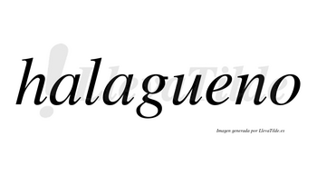 Halagueno no lleva tilde con vocal tónica en la «e»