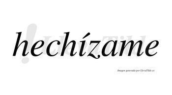 Hechízame  lleva tilde con vocal tónica en la «i»