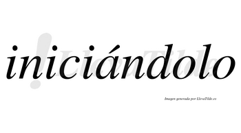 Iniciándolo lleva tilde con vocal tónica en la «a»