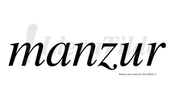 Manzur  no lleva tilde con vocal tónica en la «u»