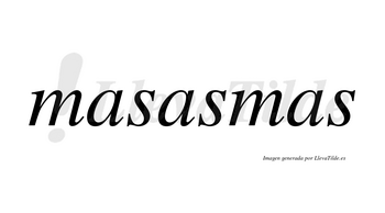 Masasmas no lleva tilde con vocal tónica en la segunda «a»