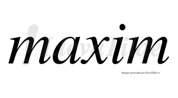 Maxim no lleva tilde con vocal tónica en la «i»