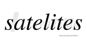 Satelites no lleva tilde con vocal tónica en la «i»