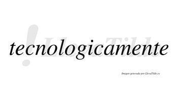 Tecnologica no lleva tilde con vocal tónica en la «i»