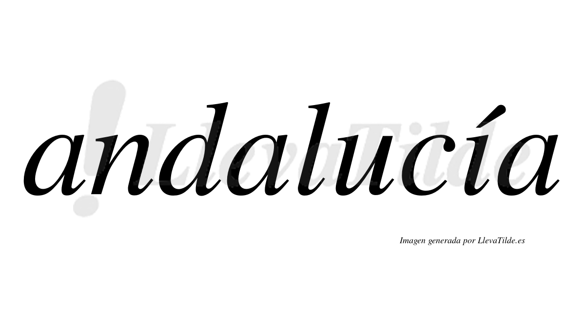 Andalucía  lleva tilde con vocal tónica en la "i"
