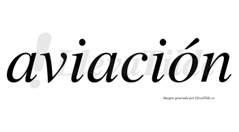 Aviación  lleva tilde con vocal tónica en la «o»