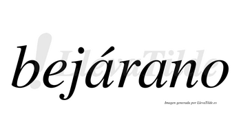 Bejárano  lleva tilde con vocal tónica en la primera «a»