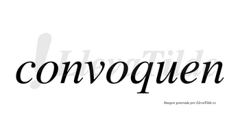 Convoquen  no lleva tilde con vocal tónica en la segunda «o»