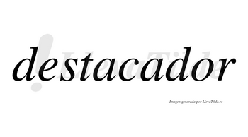 Destacador no lleva tilde con vocal tónica en la «o»