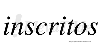 Inscritos  no lleva tilde con vocal tónica en la segunda «i»