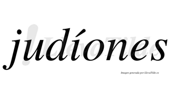 Judíones  lleva tilde con vocal tónica en la «i»