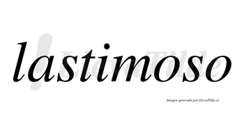 Lastimoso no lleva tilde con vocal tónica en la primera «o»