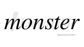 Monster no lleva tilde con vocal tónica en la «e»