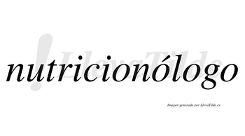 Nutricionólogo  lleva tilde con vocal tónica en la segunda «o»
