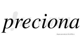 Preciona  no lleva tilde con vocal tónica en la «o»