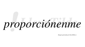 Proporciónenme lleva tilde con vocal tónica en la tercera «o»