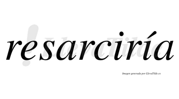 Resarciría  lleva tilde con vocal tónica en la segunda «i»