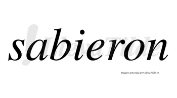 Sabieron no lleva tilde con vocal tónica en la «e»