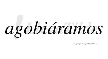 Agobiáramos  lleva tilde con vocal tónica en la segunda «a»