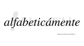 Alfabeticámente lleva tilde con vocal tónica en la tercera «a»