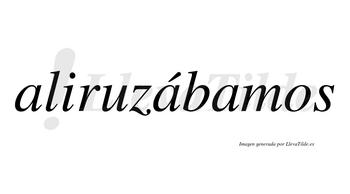 Aliruzábamos  lleva tilde con vocal tónica en la segunda «a»