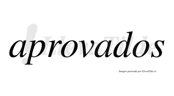 Aprovados no lleva tilde con vocal tónica en la segunda «a»