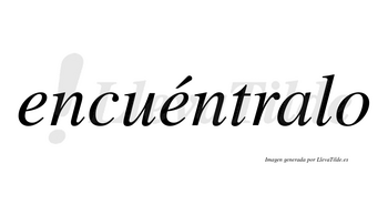 Encuéntralo  lleva tilde con vocal tónica en la segunda «e»