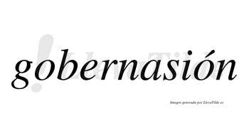 Gobernasión  lleva tilde con vocal tónica en la segunda «o»
