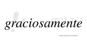 Graciosa no lleva tilde con vocal tónica en la «o»