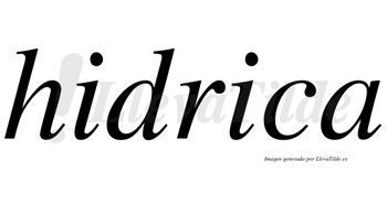 Hidrica no lleva tilde con vocal tónica en la segunda «i»
