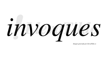 Invoques no lleva tilde con vocal tónica en la «o»
