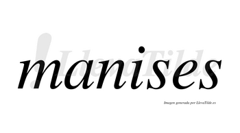 Manises  no lleva tilde con vocal tónica en la «i»