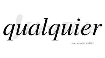 Qualquier  no lleva tilde con vocal tónica en la segunda «u»