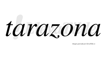 Tarazona  no lleva tilde con vocal tónica en la «o»